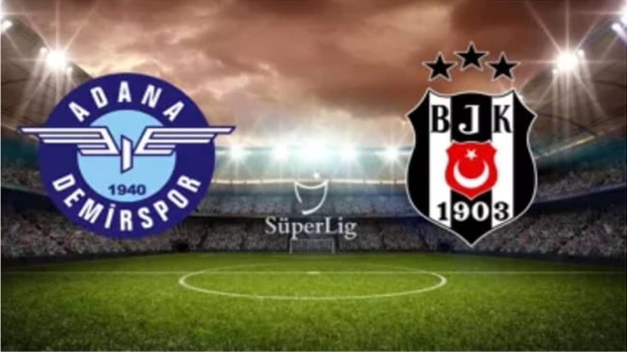 Adana Demirspor Beşiktaş erteleme maçı muhtemel 11’ler 