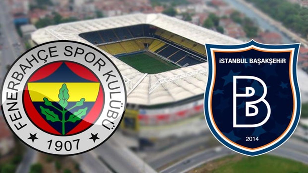 Fenerbahçe Başakşehir maçı muhtemel 11’ler! Erteleme maçı bu akşam oynanacak