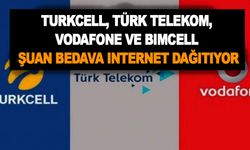 İnterneti Çabuk Bitene Müjde! Turkcell, Türk Telekom, Vodafone ve Bimcell Bedava internet Dağıtıyor